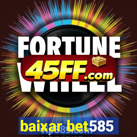 baixar bet585
